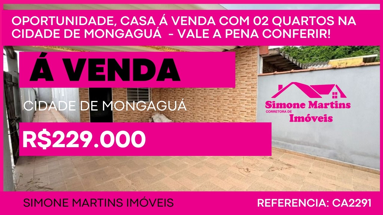OPORTUNIDADE, CASA Á VENDA COM 02 QUARTOS NA CIDADE DE MONGAGUÁ, VALE A PENA CONFERIR!