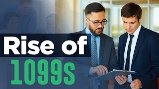 What are 1099s? The Rise of Independent Contractors
