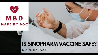 Is Sinopharm Vaccine Safe? Made By Doc