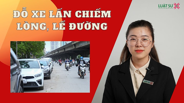 Lỗi dừng xe không sát lề đường phạt bao nhiêu