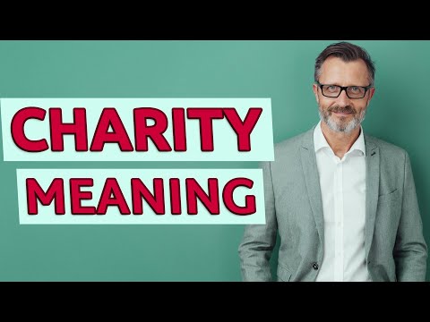 Charity | Meaning of charity