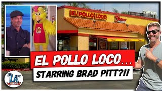 El Pollo Loco. . .starring Brad Pitt?!!