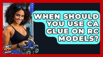 When should you use CA glue on RC models? - RC Toy Central