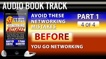P1D: Avoid These Networking Mistakes (4 of 4) BEFORE You Go Networking
