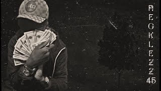 Recklezz 45 - Tryna Feel Right [Official Audio]