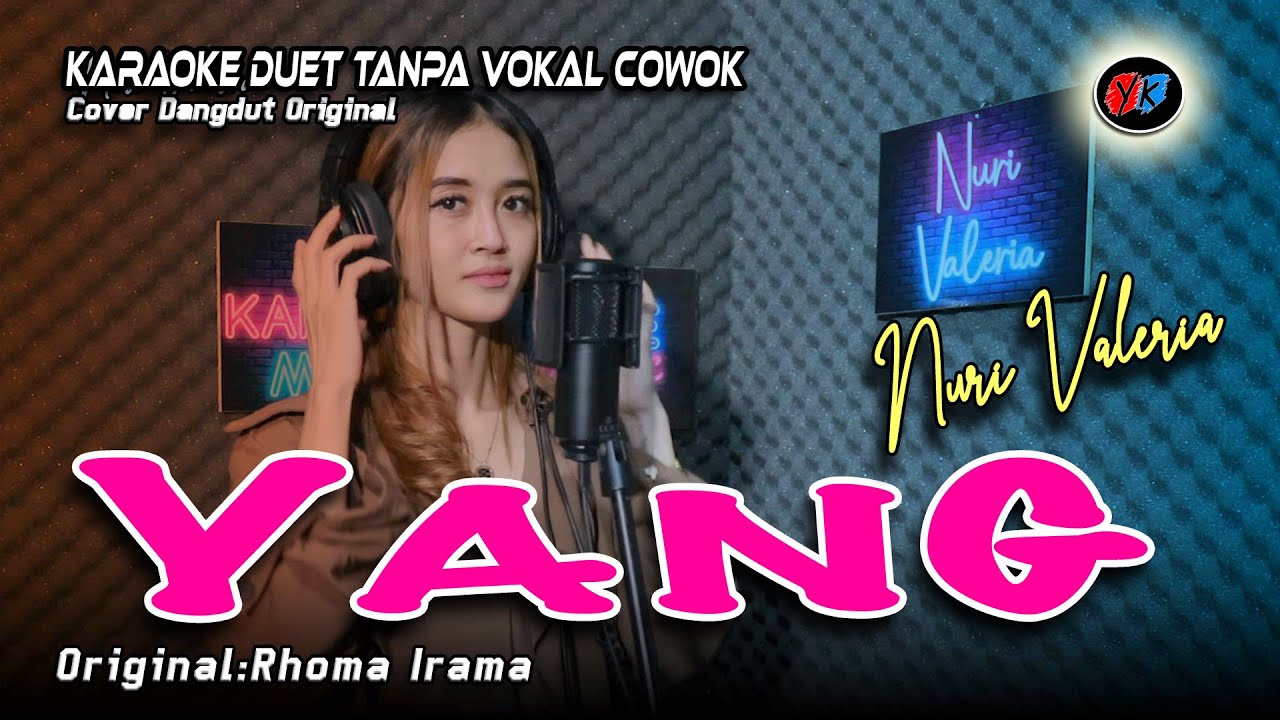 YANG - Karaoke duet tanpa vokal cowok || Nuri Valeria ( RHOMA IRAMA)