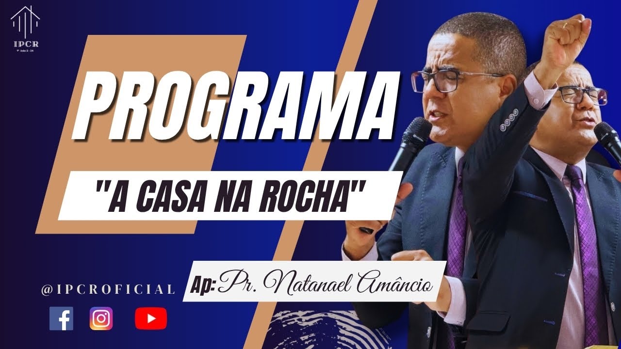 Programa Casa Na Rocha I Ao Vivo I @IPCROFICIAL l Pr. Natanael Amâncio