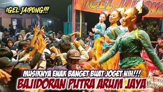 MUSIKNYA ENAK BANGET BUAT JOGET NIH!!! BAJIDORAN PUTRA ARUM JAYA (IGEL JAIPONG)