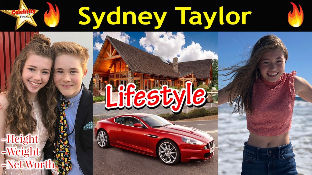 Sydney Taylor Lifestyle,Height,Weight,Age,Boyfriend,Family,Affairs