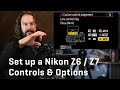 Set up a Nikon Z6 / Z7 Controls & Options