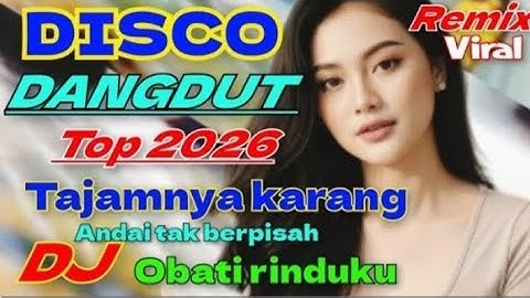 VIRAL DISCO DANGDUT REMIX TAJAMNYA KARANG / VIRAL TOP 2025