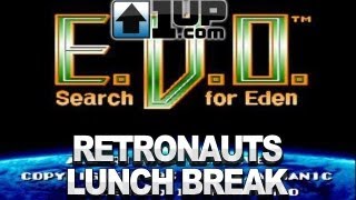 1UPs Retronauts Lunch Break: E.V.O.: Search for Eden (10/26/12)