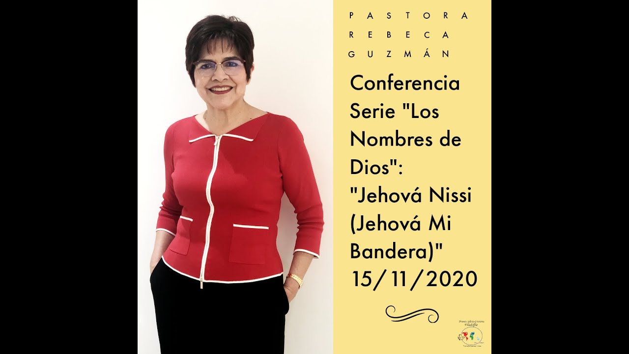 Serie "Los Nombres de Dios": Jehová Nissi (Jehová Mi Bandera) (15/11/2020)