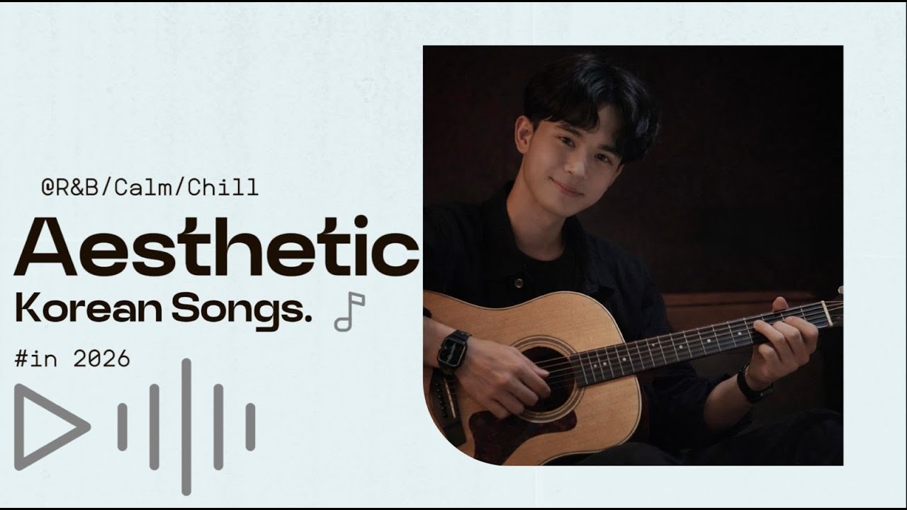 Aesthetic Korean Songs in 2026 (No Copyright)