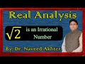 Square root of 2 is an irrational number. Real Analysis I, Lec-01