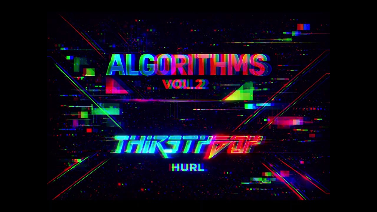 THIRSTYBOY - HURL - ALGORITHMS VOL 2 (Drum n Bass)