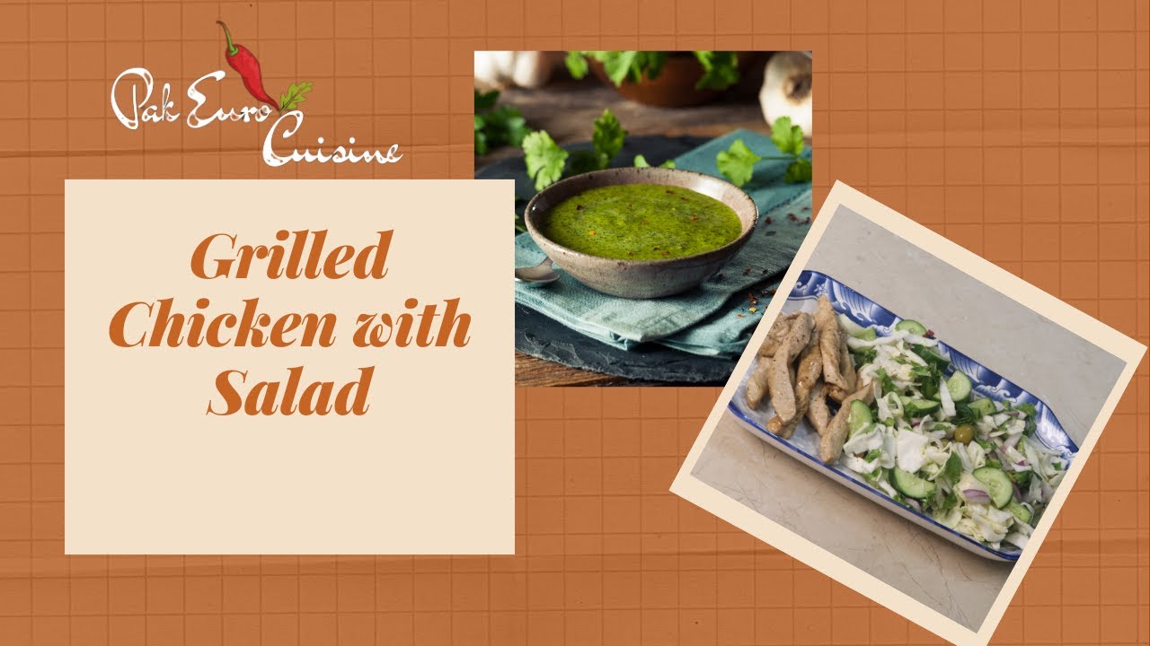 Grilled Chicken with Salad Recipe - by PakEuro Cuisine