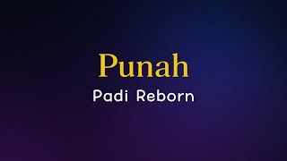 Padi Reborn - Punah (Lirik)
