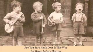 Are You Sure Hank Does It This Way   Pat Green & Cory Morrow chords