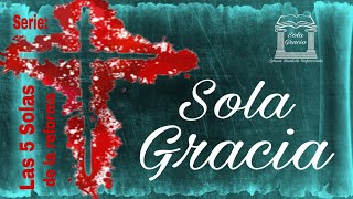 Sola Gracia