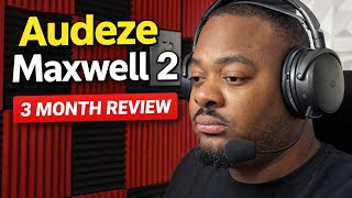 Audeze Maxwell 2 - 3 Month review.