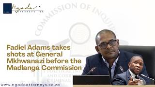 Full Fadiel Adams takes shots at General Mkhwanazi before the Madlanga commission Guide