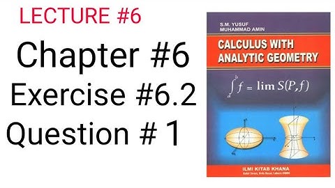 Calculus With Analytic Geometry chapter#6 Ex #6.2 Question 1. PLANE CURVES I. |GREAT VISION|