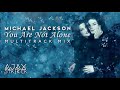MICHAEL JACKSON - YOU ARE NOT ALONE [AJAX
