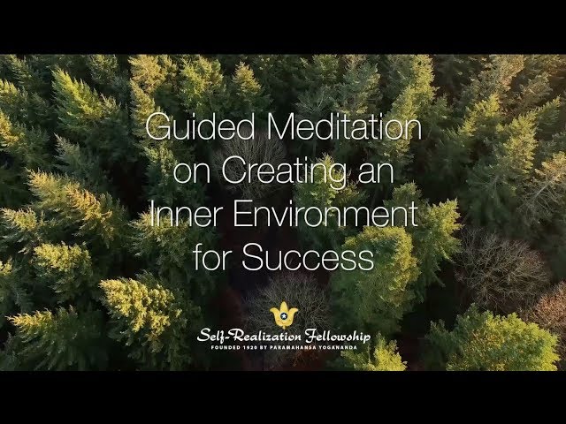Guided Meditation on Creating an Inner Environment for Success