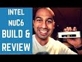 Intel NUC6i3SYK Build & Review
