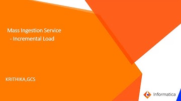 Introduction to Mass Ingestion Service (MIS) - Incremental Load