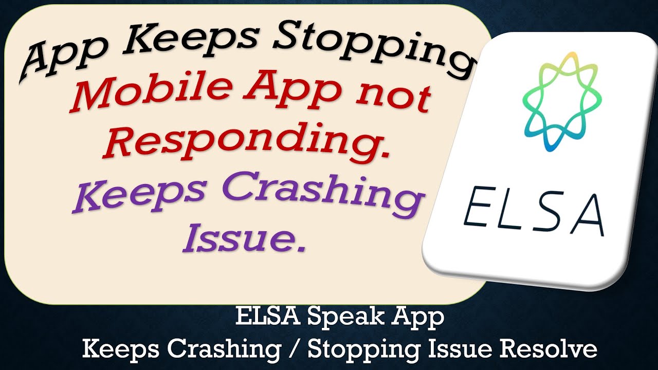 How To Fix ELSA Speak App Keeps Stopping | Keeps Crashing Problem | Problem Resolved