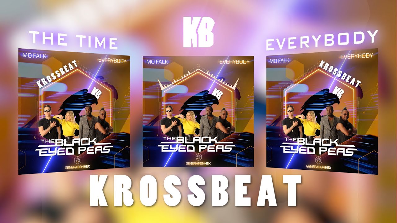 The Black Eyed Peas vs Mo Falk - The time vs Everybody (Krossbeat Mashup)