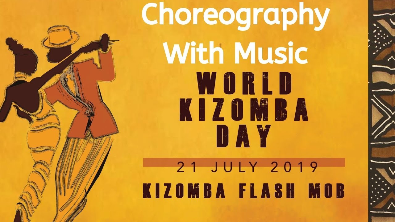 Kizomba World Day - Flash Mob 2019 - Choreo with Music