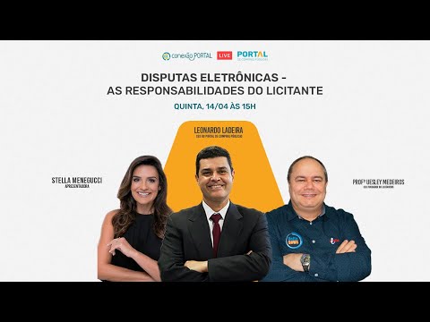 Conexão Portal: Disputas Eletrônicas – As Responsabilidade do Licitante