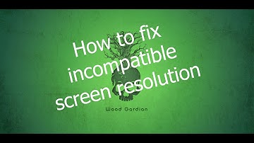 How to fix incompatible screen resolution in windows 7, 8, 8.1 and 10
