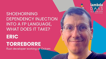 Shoehorning dependency injection into a FP language (...)? - Eric Torreborre | Lambda Days 2025