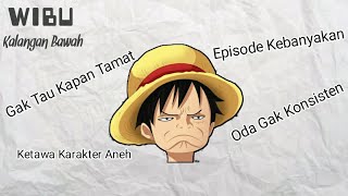 Alasan Orang Males Nonton One Piece