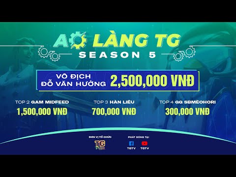 GIẢI AO LÀNG SEASON 5 | TGTV | ĐẤU TRƯỜNG CHÂN LÝ