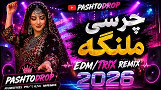 CHARSI MALANGA | Pashto Club Remix 2026  
