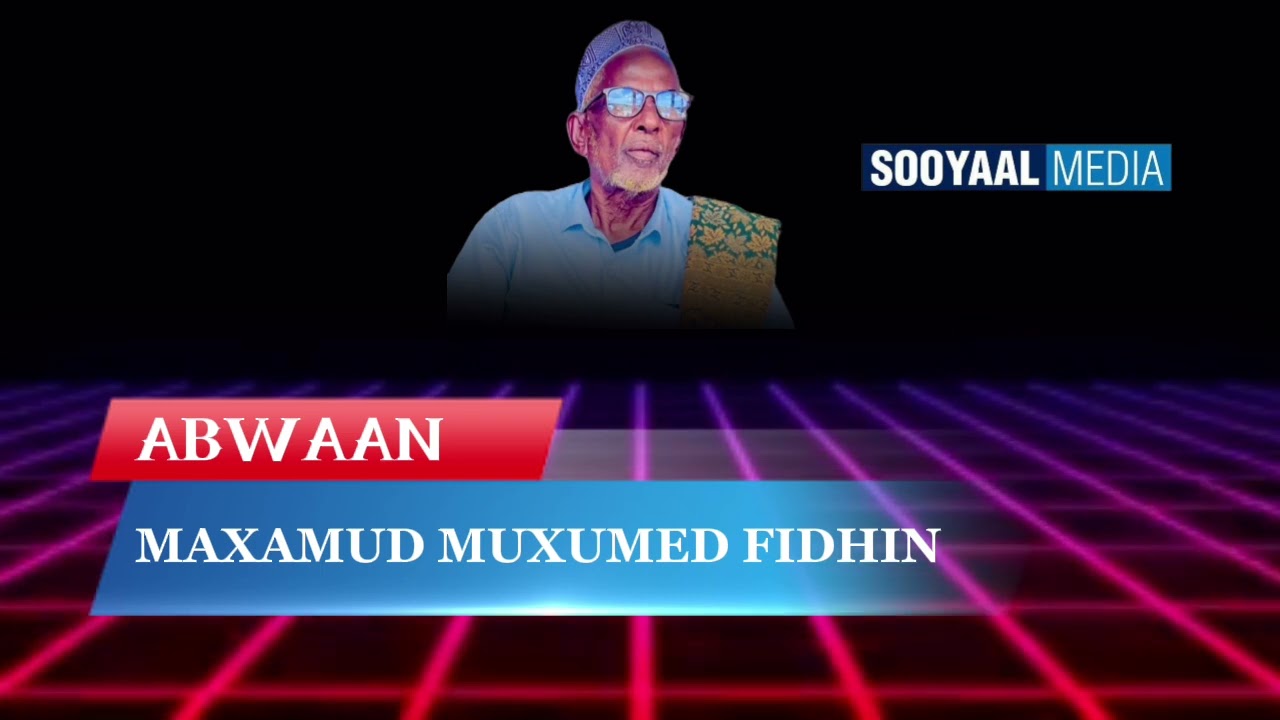 ABWAAN MAXAMUUD MUXUMED FIDHIN
