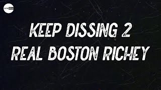 Real Boston Richey - Keep Dissing 2 (with Lil Durk) (Lyric video)