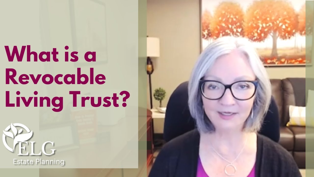 What is a Revocable Living Trust - YouTube