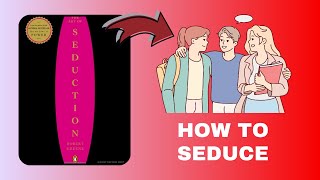 Get them HOOKED Naturally and Effortlessly |The Art of Seduction by Robert Greene Animated Summary screenshot 2