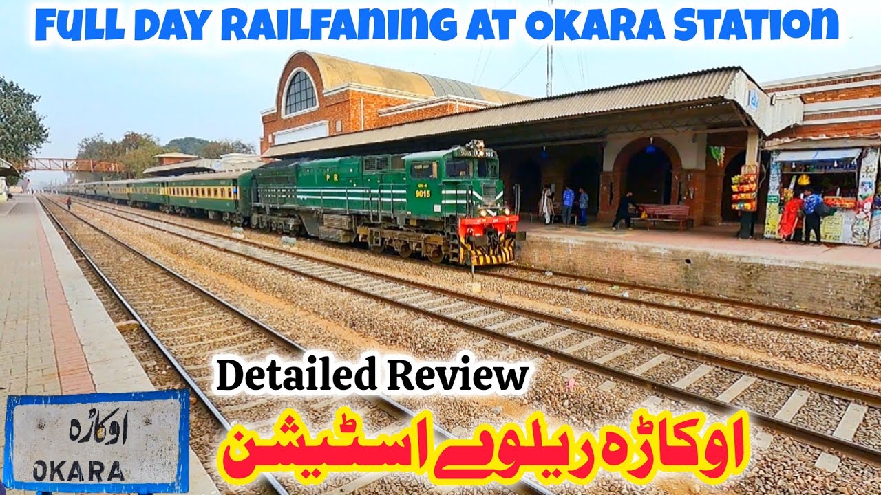 Newly constructed Okara Railway Station | Detailed Review & Full day Railfaning #travel