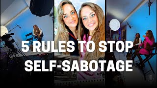 5 Rules to Stop Self-Sabotage & 10x Your Focus