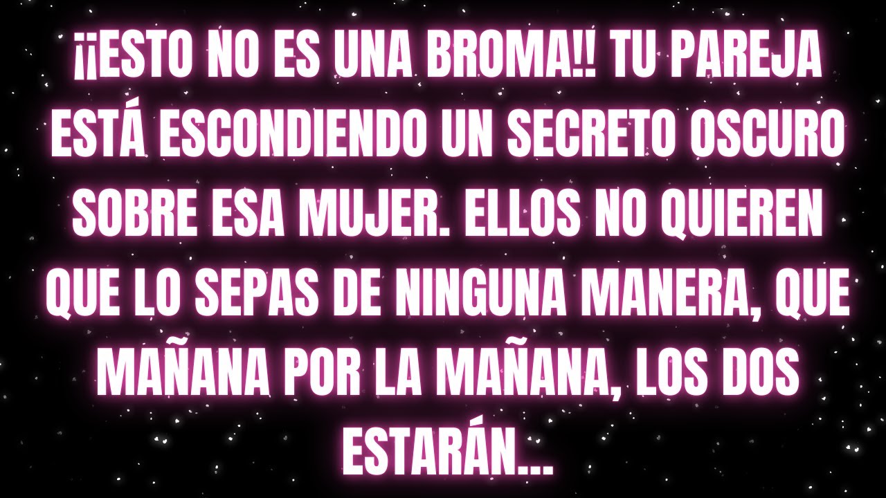 Los ángeles dicen que esto no es una broma!! tu pareja está escondiendo ...