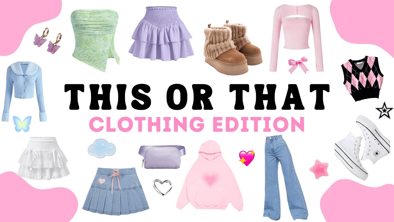 This or That | Clothing Edition 🛍️👛👚