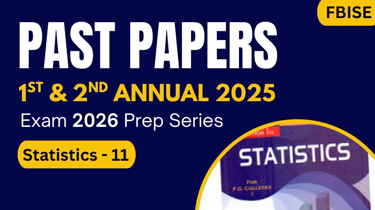 All Past Papers Statistics-11 FBISE | 1st & 2nd Annual Exam Papers 2025 | HSSC-1 #exam #stats #fbise