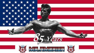 Mr America 85 Year Tribute